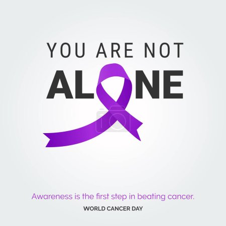 Téléchargez les illustrations : You Are not alone Ribbon Typography. Awareness is the first step in beating cancer - World Cancer Day - en licence libre de droit