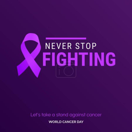 Téléchargez les illustrations : Never Stop Fighting Ribbon Typography. Prenons position contre le cancer - Journée mondiale du cancer - en licence libre de droit