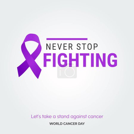 Ilustración de Nunca dejes de luchar contra la tipografía de cinta. Tomemos posición contra el cáncer - Día Mundial del Cáncer - Imagen libre de derechos