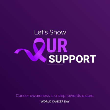 Ilustración de Mostremos nuestro apoyo a la tipografía de cinta. La concienciación sobre el cáncer es un paso hacia una cura - Día Mundial del Cáncer - Imagen libre de derechos