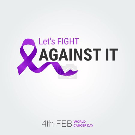 Illustration for Let's Fight Against It Ribbon Typography. 4th Feb World Cancer Day - Royalty Free Image