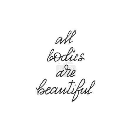 Illustration for All bodies are beautiful -handwritten lettering. Body positive motivation quote. - Royalty Free Image