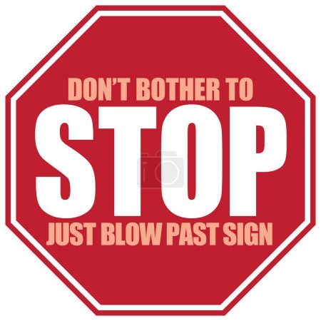 Illustration for The message a lot of people see when approaching a stop sign - Royalty Free Image