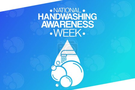 Téléchargez les illustrations : Semaine nationale de sensibilisation au lavage des mains. Illustration vectorielle. Affiche vacances - en licence libre de droit