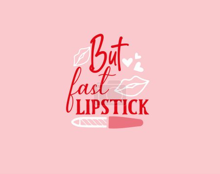 Makeup Vector Hand Drawn Illustration Rosa Lippenstift und Lippen Typografie Zitat T-Shirt