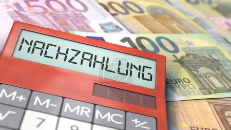 Foto de Calculadora con la palabra alemana "Nachzahlung" (Pago adicional) se encuentra en billetes en euros - Imagen libre de derechos