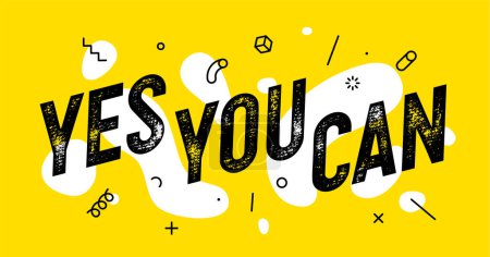Illustration for Yes You Can. Banner with text yes you can for inspiration and motivation. Geometric design for motivation theme, motivation phrase yes you can. Poster in trendy style background. Vector Illustration - Royalty Free Image