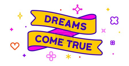Illustration for Ribbon and banner Dreams Come True. Greeting card with ribbon and word Dreams. Trendy barbie style barbiecore ribbon banner for card with text dreams on colorful yellow background. Vector Illustration - Royalty Free Image