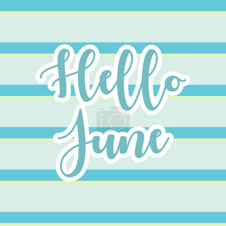 Hallo Juni. Willkommen im Juni. Juni mit sommerlicher Stimmung.