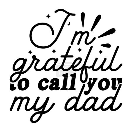 Illustration for Fathers day  svg t-shirt design - Royalty Free Image