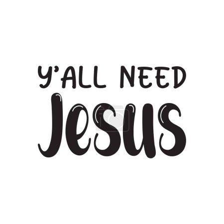 Ilustración de Y 'all necesidad jesus negro letras cita - Imagen libre de derechos