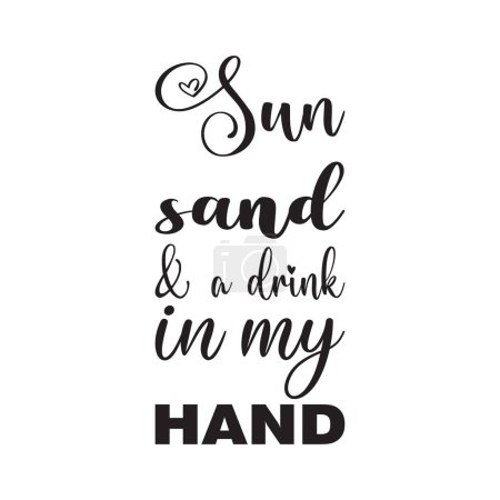 Téléchargez les illustrations : Soleil sable & un verre dans ma main lettre noire citation - en licence libre de droit