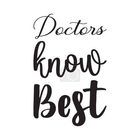 Ilustración de Médicos saben mejor letra negra cita - Imagen libre de derechos