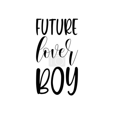 Illustration for Future lover boy black lettering quote - Royalty Free Image