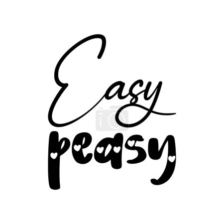 Illustration for Easy peasy black letters quote - Royalty Free Image