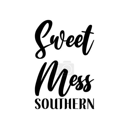 Illustration for Sweet mess southern black letters quote - Royalty Free Image