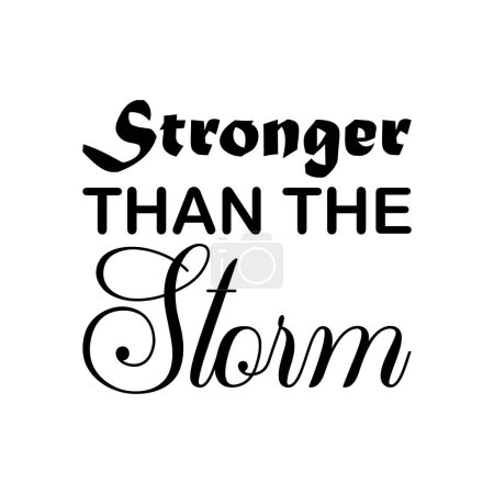 Illustration for Stronger than the storm black letter quote - Royalty Free Image