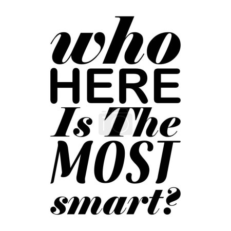 who here is the smartest? black letter quote