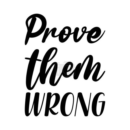 prove them wrong black letter quote