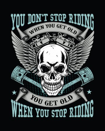 You get old when you stop riding Vector t-shirt design for bike riders