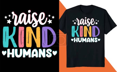 Illustration for A cute print with text "raise kind humans" for a t-shirt print - Royalty Free Image