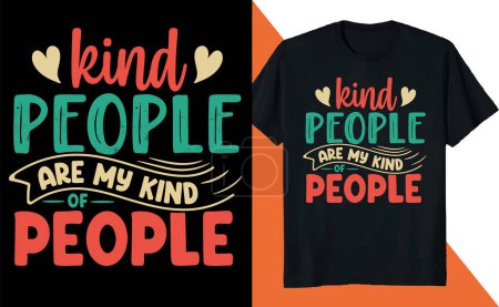 Téléchargez les illustrations : Un imprimé mignon avec le texte "les gens gentils sont mon genre de gens" pour une impression de t-shirt - en licence libre de droit