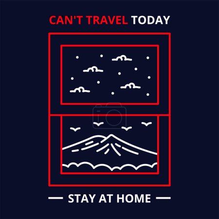 Illustration for A sign saying Can't travel today, Stay at home, with minimalist images of a sky with clouds and mountains and birds - Royalty Free Image