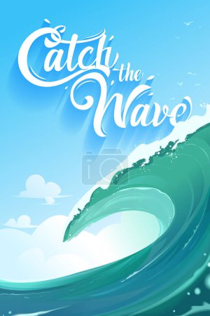 Illustration for Large curling wave against a light blue sky with clouds. Text lettering in cursive and artistic font Catch the Wave. Summer activities and surfing culture. Calligraphy for poster, postcard or banner - Royalty Free Image