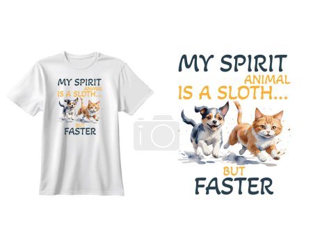My spirit animal is a sloth... but faster.Animal Lover T-shirt