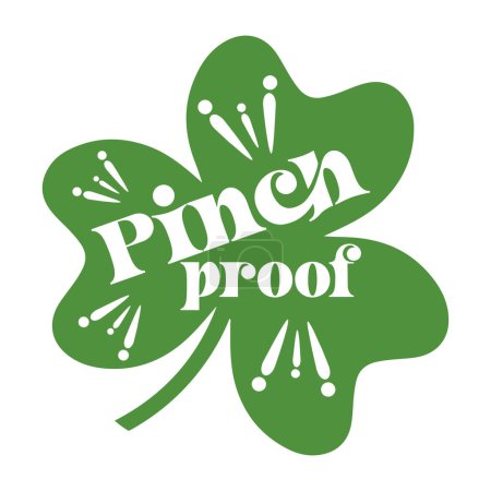 Illustration for Pinch proof - funny St Patrick's Day inspirational lettering design for printing. Hand-brush modern Irish calligraphy. - Royalty Free Image