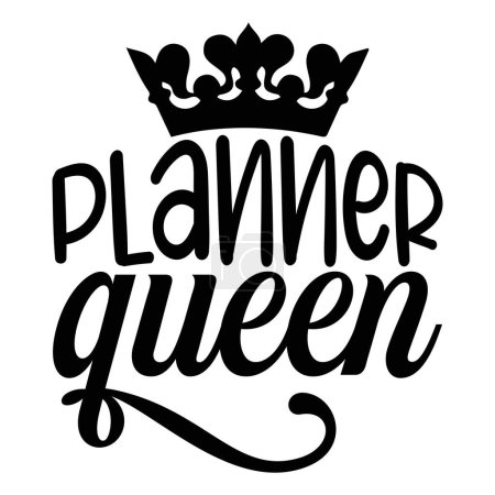 Téléchargez les illustrations : Planner queen conception vectorielle typographique, texte isolé, composition de lettrage - en licence libre de droit