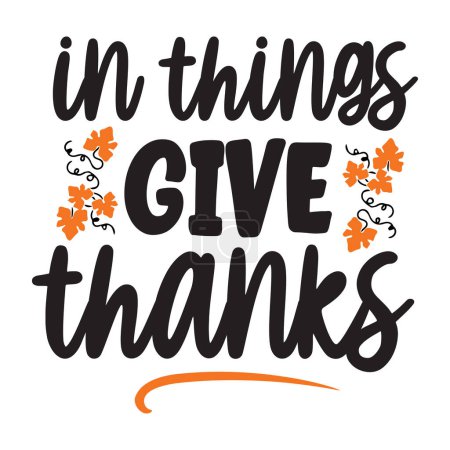 Illustration for In things give thanks  typographic vector design, isolated text, lettering composition - Royalty Free Image