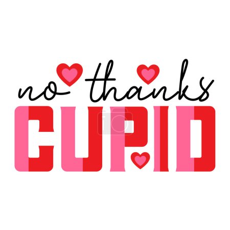 Illustration for No thanks cupid  typographic vector design, isolated text, lettering composition - Royalty Free Image