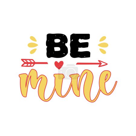 Illustration for Be mine  typographic vector design, isolated text, lettering composition - Royalty Free Image