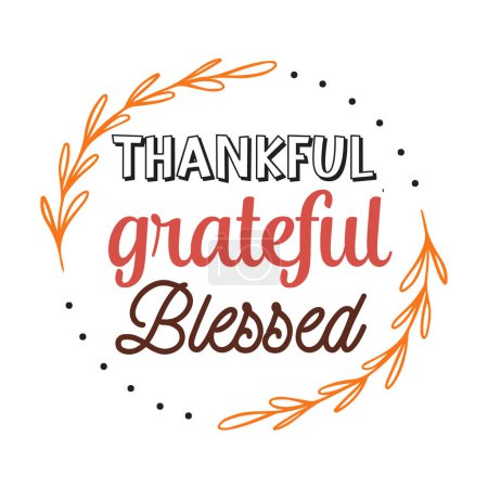 Illustration for Thankful grateful blessed   typographic vector design, isolated text, lettering composition - Royalty Free Image