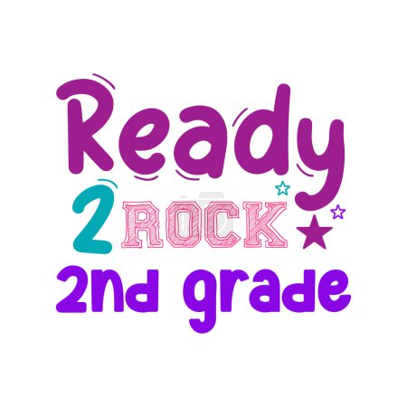 Illustration for Ready to rock 2nd grade   typographic vector design, isolated text, lettering composition - Royalty Free Image