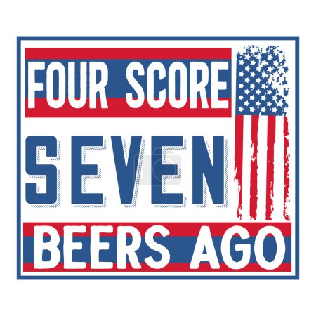 Ilustración de Four score hace siete cervezas diseño de vectores tipográficos, texto aislado, composición de letras - Imagen libre de derechos