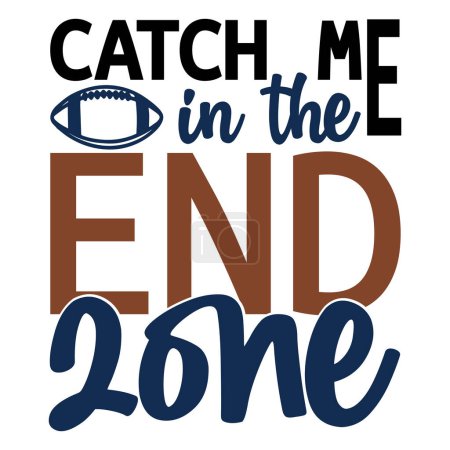 Illustration for Catch me it the end of zone  typographic vector design, isolated text, lettering composition - Royalty Free Image
