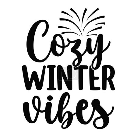 Illustration for Cozy winter vibes  typographic vector design, isolated text, lettering composition - Royalty Free Image