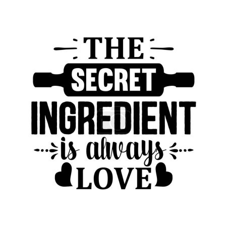 Ilustración de El ingrediente secreto es siempre el amor diseño de vectores tipográficos, texto aislado, composición de letras - Imagen libre de derechos