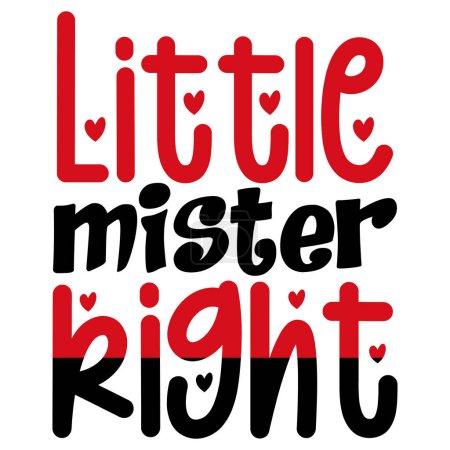 Illustration for Little mister right  typographic vector design, isolated text, lettering composition - Royalty Free Image