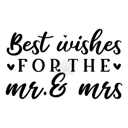 Illustration for Best wishes for mr and mrs  typographic vector design, isolated text, lettering composition - Royalty Free Image