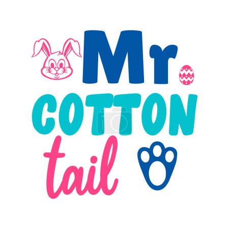 Illustration for My cotton tail  typographic vector design, isolated text, lettering composition - Royalty Free Image