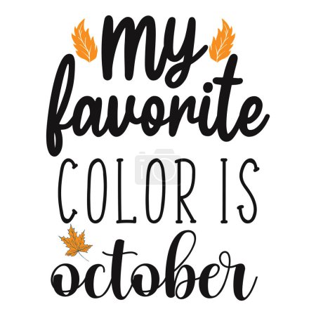 Illustration for My favorite color is october  typographic vector design, isolated text, lettering composition - Royalty Free Image