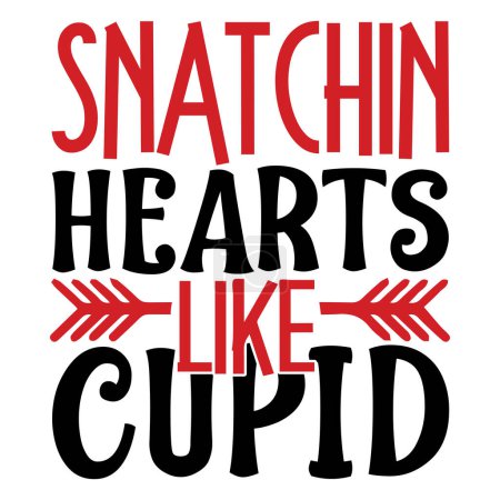 Téléchargez les illustrations : Cœurs de snatchin comme conception vectorielle typographique de Cupidon, texte isolé, composition de lettrage - en licence libre de droit