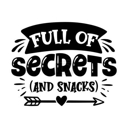 Illustration for Full of secrerts and snacks  typographic vector design, isolated text, lettering composition - Royalty Free Image