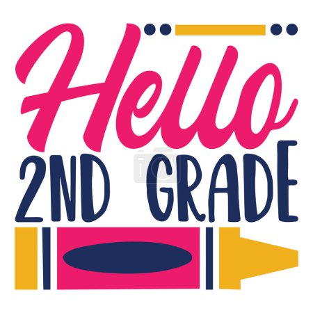 Illustration for Hello 2nd grade  typographic vector design, isolated text, lettering composition - Royalty Free Image