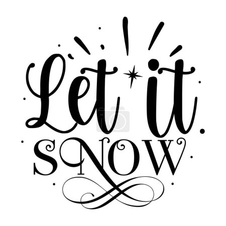 Illustration for Let it snow typographic vector design, isolated text, lettering composition - Royalty Free Image
