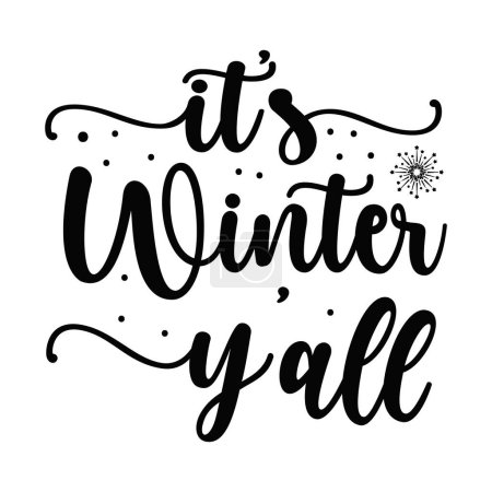 Illustration for It's winter y'all  typographic vector design, isolated text, lettering composition - Royalty Free Image