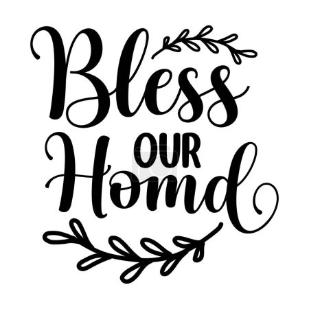 Illustration for Bless our home  typographic vector design, isolated text, lettering composition - Royalty Free Image